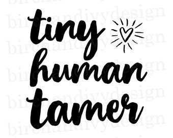 Tiny Human Tamer Svg Etsy