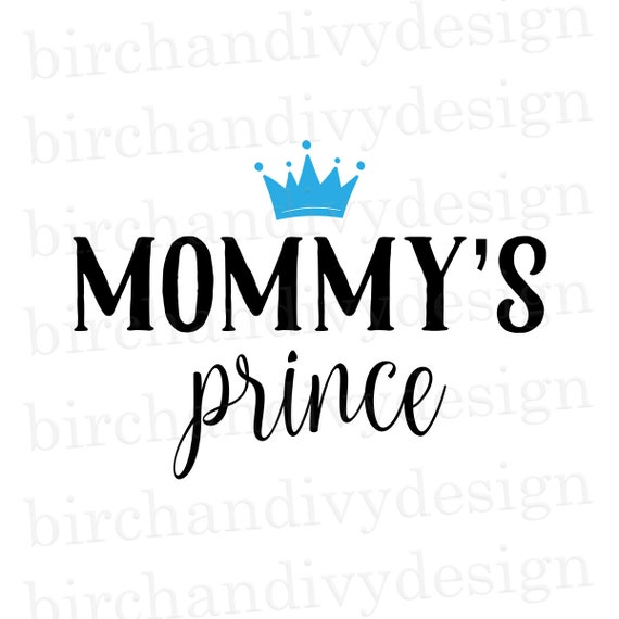 Download Mommy S Prince Svg File Instant Download For Cricut Or Etsy PSD Mockup Templates