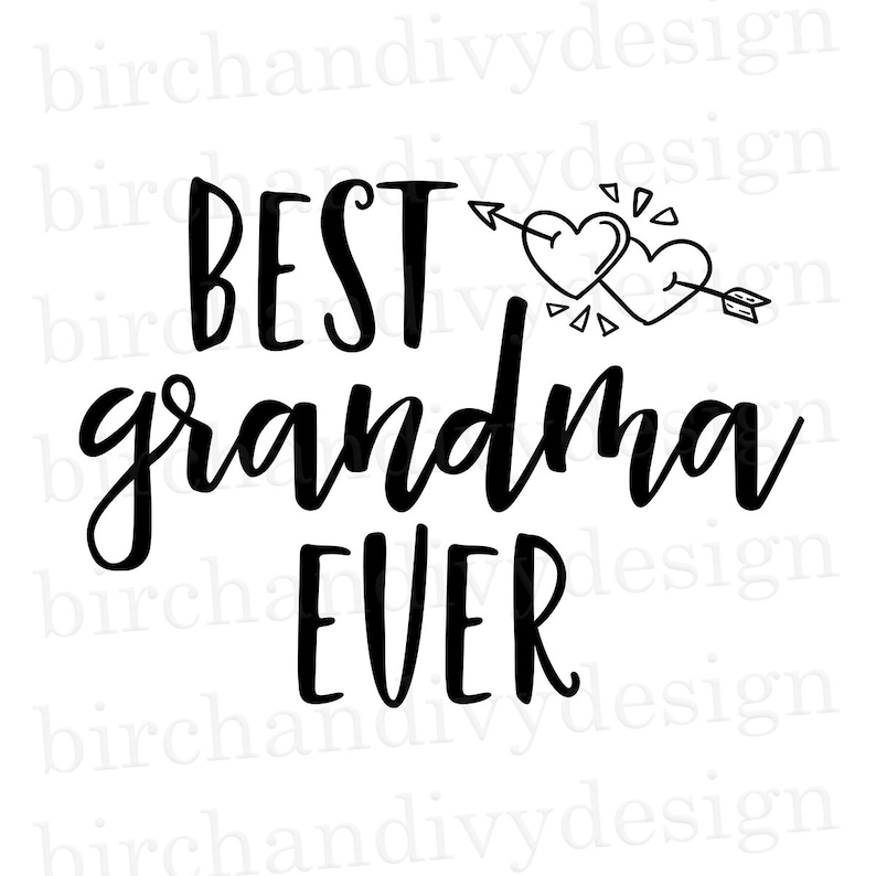 Download Best Grandma Ever SVG File Instant Download for Cricut or ...