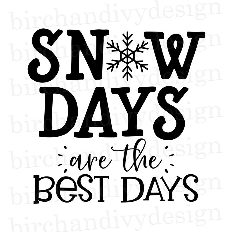 Free Free 202 Snow Day Svg SVG PNG EPS DXF File