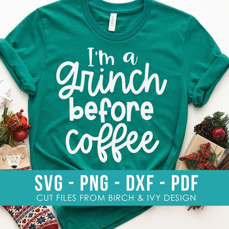 Download I'm A Grinch Before Coffee SVG File Christmas Shirt Svg | Etsy