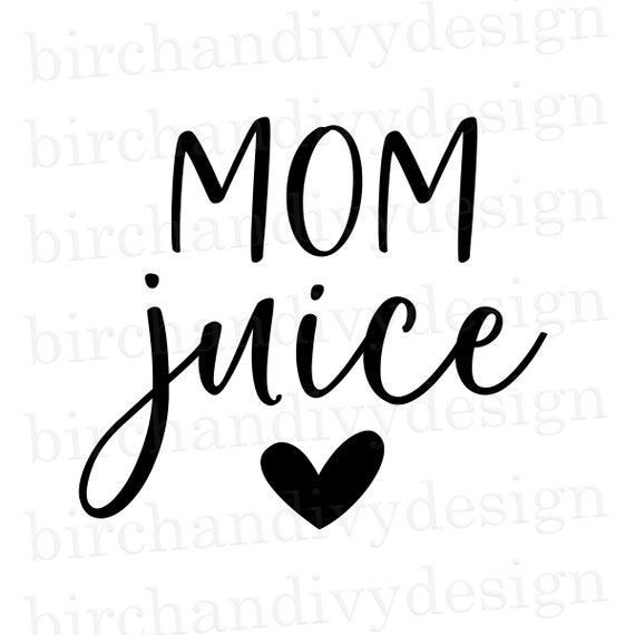 Download Mom Juice SVG File Instant Download for Cricut or ...