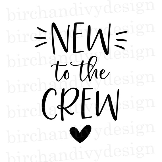 Download New to the Crew SVG File Instant Download for Cricut or | Etsy