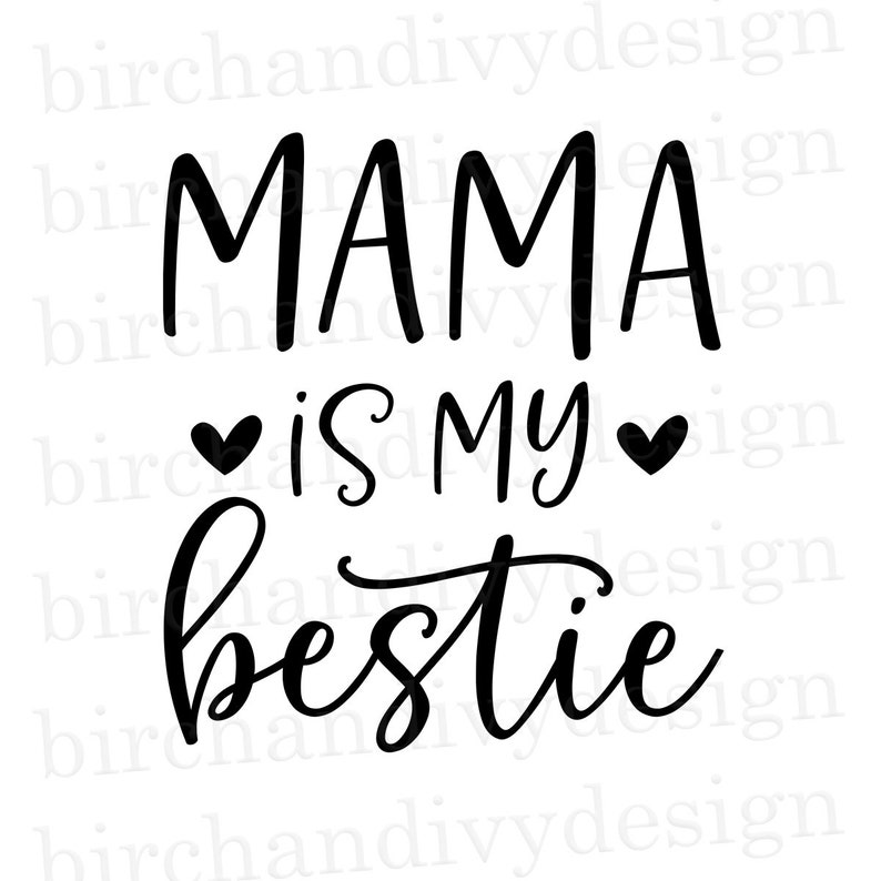 Download Mama Is My Bestie SVG File Cut File Instant Download for ...