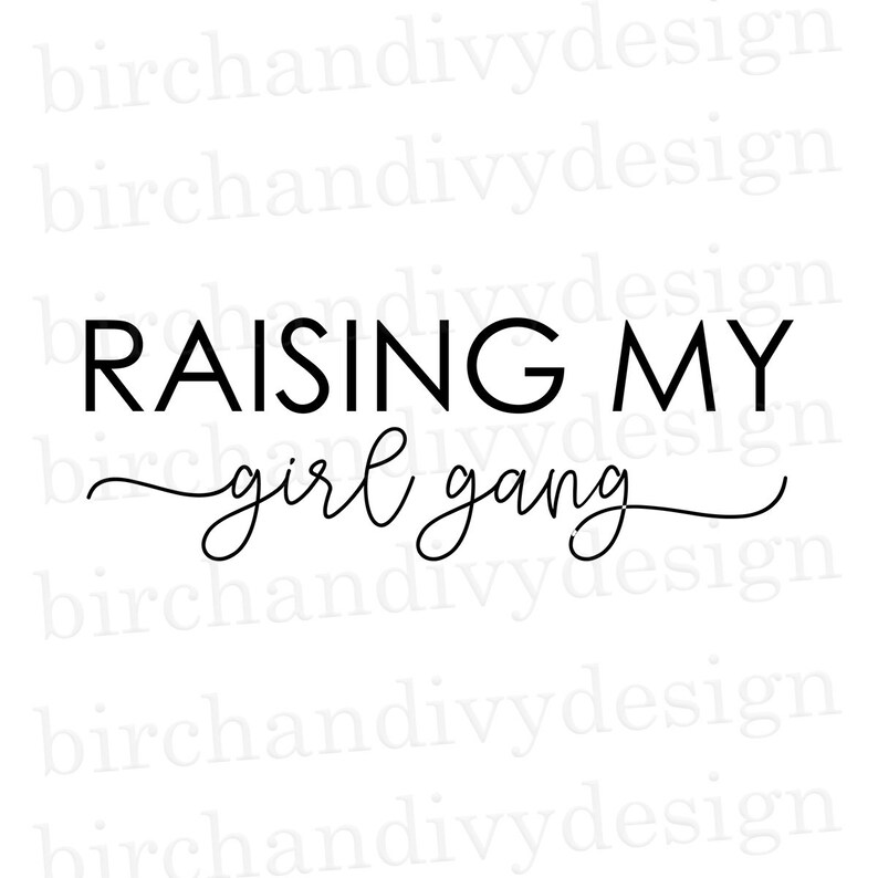 Download Raising My Girl Gang SVG File Instant Download for Cricut or | Etsy