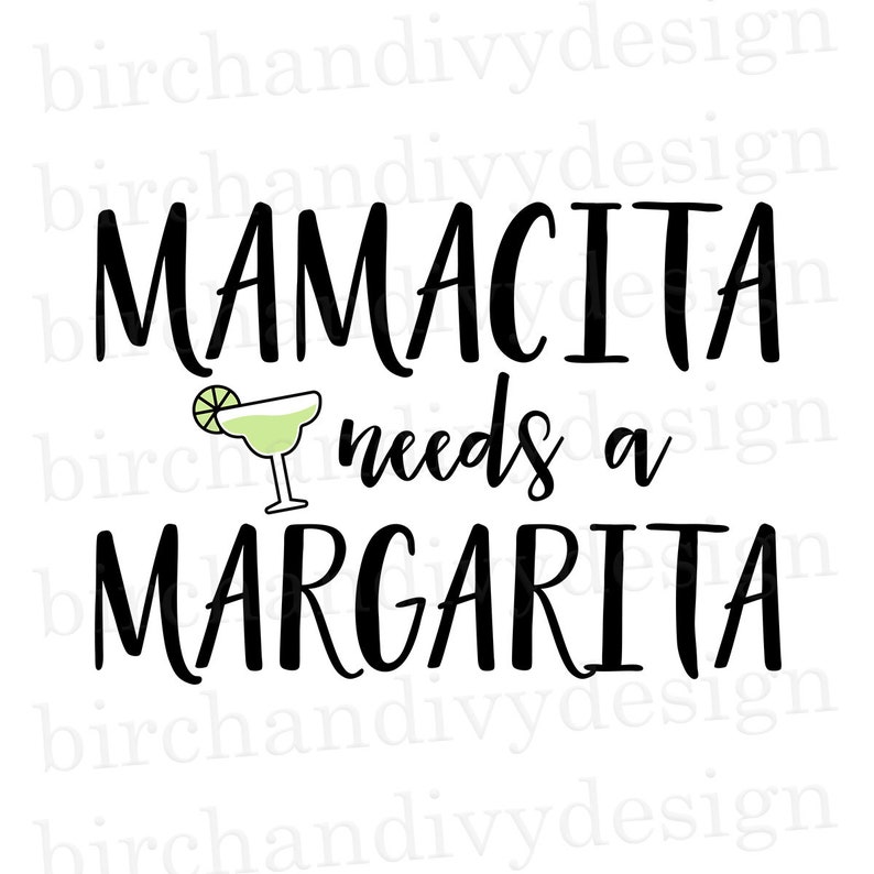 Download Mamacita Needs A Margarita SVG File Instant Download for ...