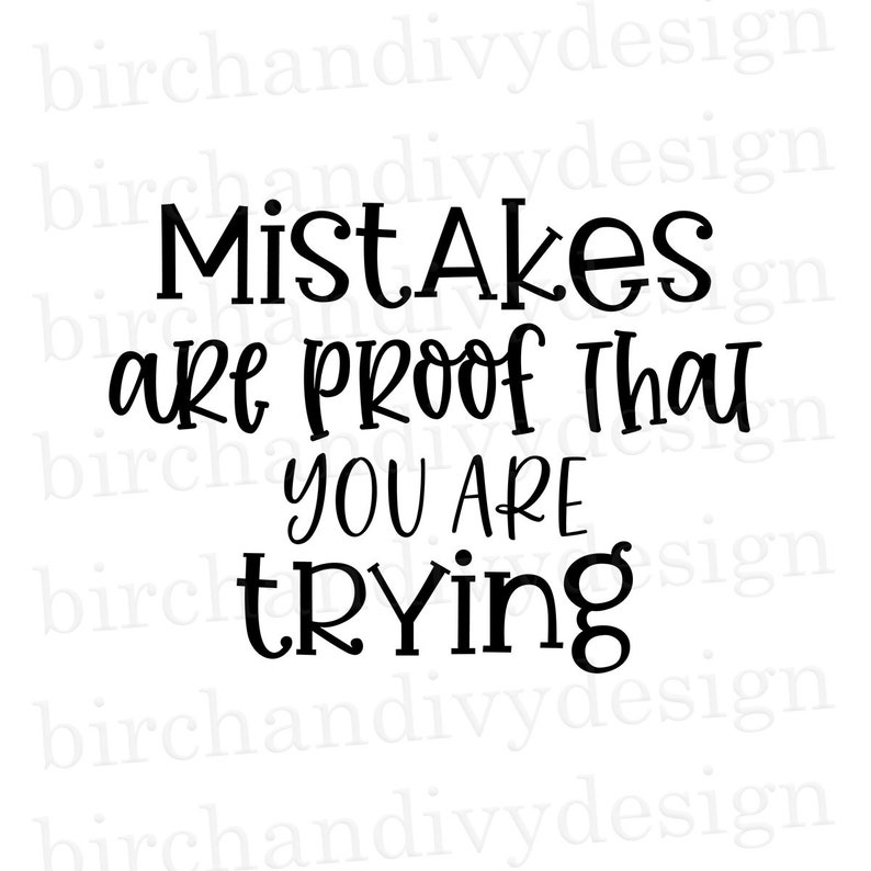 Mistakes Are Proof That You Are Trying SVG File Instant | Etsy