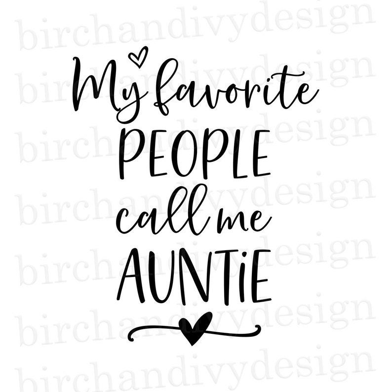 My favorite people call me auntie svg file instant download  etsy
