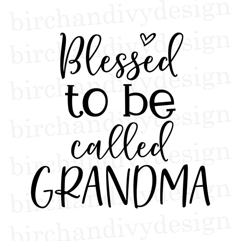 Download Blessed To Be Called Grandma SVG File Instant Download for ...