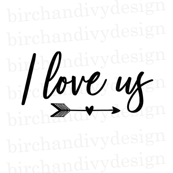 I Love Us Svg File Instant Download For Cricut Arrow Heart Etsy