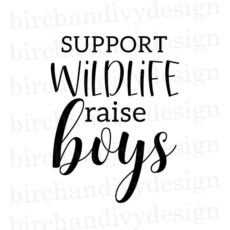 Support Wildlife Raise Boys SVG File Cut File for Cricut ...