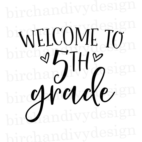 Welcome To 5th Grade Svg File Instant Download For Cricut Or Etsy