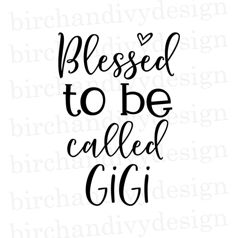 Free Free 262 Blessed Gigi Svg SVG PNG EPS DXF File