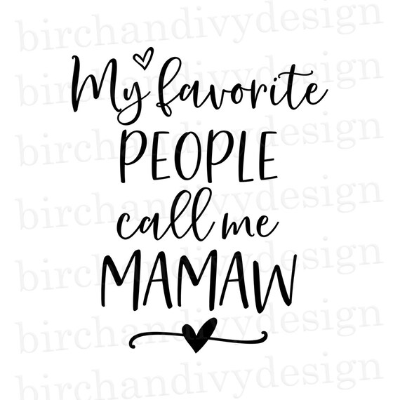 My Favorite People Call Me Mamaw SVG File Instant Download | Etsy