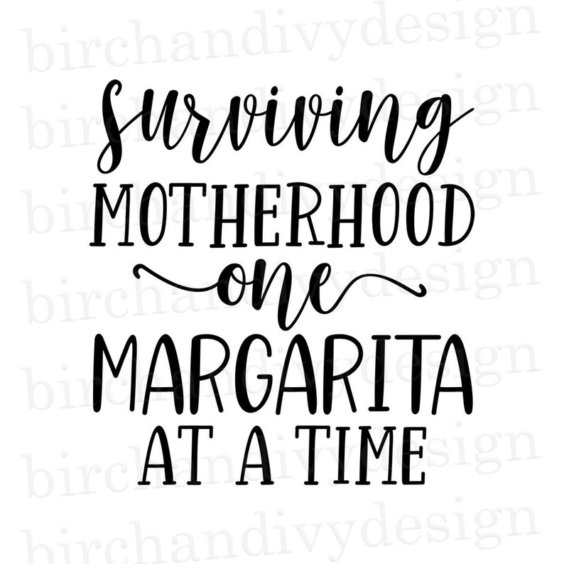 Free Free 180 Surviving Motherhood Svg SVG PNG EPS DXF File