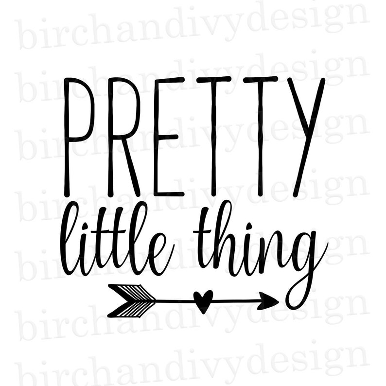 Pretty Little Thing SVG File Instant Download for Cricut or Etsy