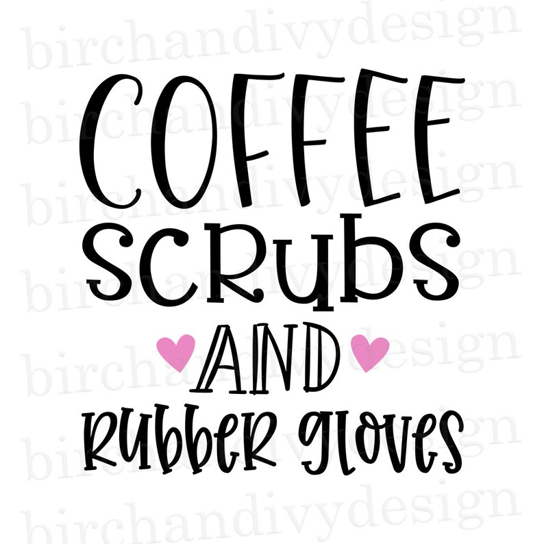 Download Coffee Scrubs and Rubber Gloves SVG File Cut File for | Etsy