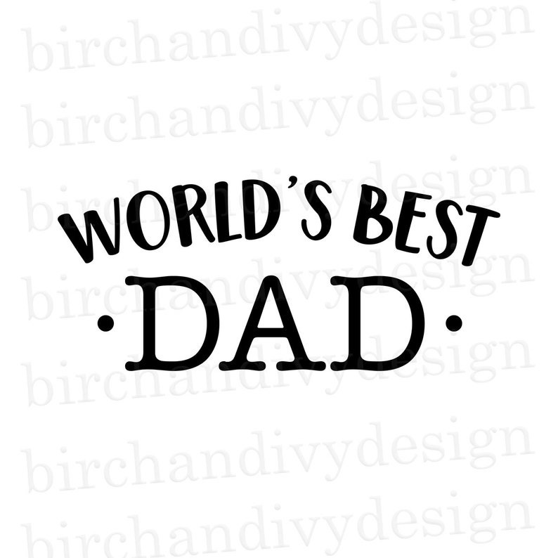 Download World's Best Dad SVG File Father's Day Svg Vinyl Cut | Etsy