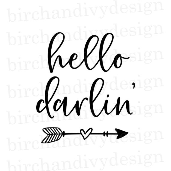 Hello Darlin Svg File Cut File For Cricut Or Silhouette Etsy