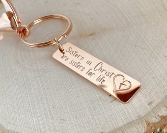 Sisters in Christ are sisters for life keychain, Religious keychain, Religious gift, Best friend gift, Inspirational gift, Confirmation gift