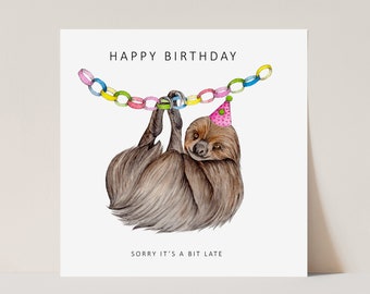 Sloth birthday card - sorry it's late card