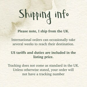 May include: Text on a cream-colored background reads "Shipping info." Additional text states the seller ships from the UK, international orders may take weeks, US tariffs are included, and tracking is not standard.
