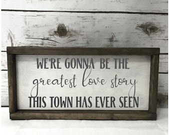 Greatest Love Story This Town Has Ever Seen, Lanco Lyric Quote, Valentine Gift, Love