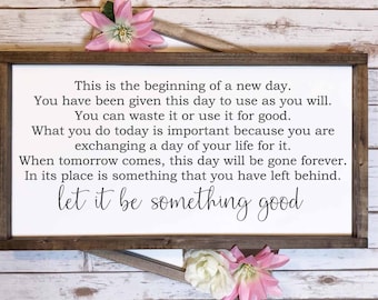 Let It Be Something Good - New Beginnings, Positive Message Quote