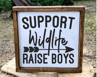 Support Wildlife, Raise Boys