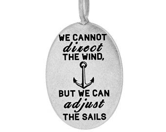 Personalized Necklace for Him, Men's Oval Anchor Pendant, Motivational Gift for Him, We cannot direct the wind but we can adjust the sails