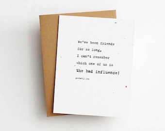bad influence friendship greeting card