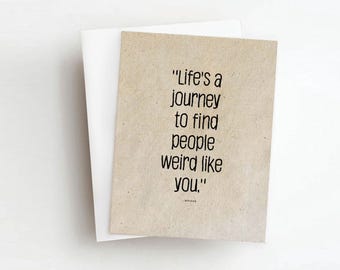 find people weird like you friendship greeting card