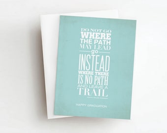 go no path leave a trail quote graduation card