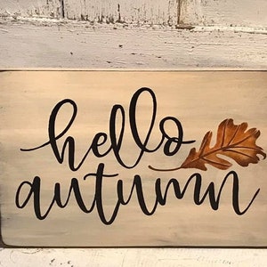 Hello Autumn Primitive Wood Sign-Primitive Fall Decoration 7.5" x 12" wide #685