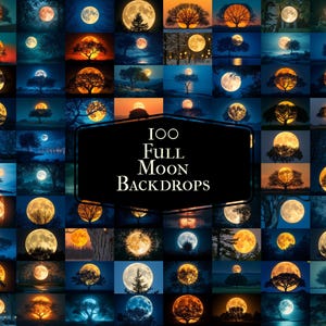 May include: A collage of 100 full moon images, each featuring a different scene with a full moon in the sky. The images are arranged in a grid pattern, and each image is surrounded by a black border. The text "100 Full Moon Backdrops" is displayed in the center of the collage.