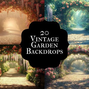 Vintage Garden Floral Backdrops – Timeless Nature-Themed Photoshop Backgrounds for Photo Editing & Cottagecore-Inspired Photography