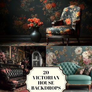 May include: An image displaying 20 Victorian house backdrops. The top section shows a floral armchair, a black vase with orange roses, and a floral wallpaper backdrop. The bottom section features various Victorian-style furniture and floral backdrops.