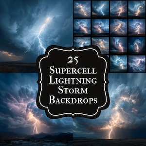 May include: A set of 25 supercell lightning storm backdrops. The images show dark blue and grey storm clouds with bright white and orange lightning. The text "25 Supercell Lightning Storm Backdrops" is in a black frame.