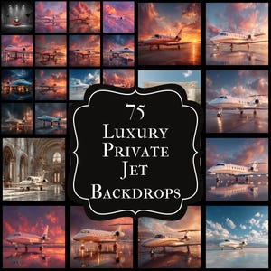 May include: A collection of 75 luxury private jet backdrops. The images feature various private jets in different settings, including sunsets, cloudy skies, and architectural backgrounds. The text "75 Luxury Private Jet Backdrops" is displayed in a black frame.
