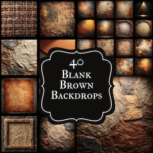 Puede incluir: Un collage de 40 fondos marrones en blanco con varias texturas, incluyendo tejido, piedra y papel envejecido. Los fondos son en tonos de marrón, beige y óxido, con una etiqueta negra que dice "40 Blank Brown Backdrops."