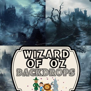 May include: A composite image featuring four dark, gothic-style backgrounds with castles and ominous trees. A central sign reads "WIZARD OF OZ BACKDROPS" with cartoon characters from the movie.