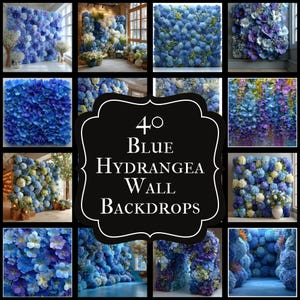May include: A collection of blue hydrangea wall backdrops. The image showcases various arrangements of artificial hydrangea flowers in shades of blue, creating a visually appealing display. The text on the image reads "4° Blue Hydrangea Wall Backdrops."
