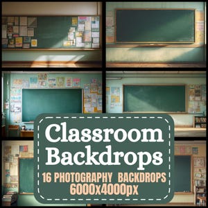 May include: A collage of six images showcasing classroom backdrops. Each image features a green chalkboard, with some adorned with papers and notes. The text "Classroom Backdrops" and "16 Photography Backdrops 6000x4000px" is displayed.