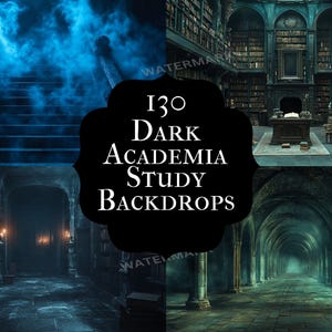 May include: A composite image featuring four dark academia study backdrops. The backdrops depict a library, a staircase with blue smoke, a study room, and a long hallway. The text "130 Dark Academia Study Backdrops" is in the center.