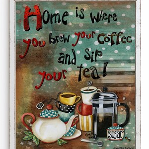 Home Is Where Art Print Coffee Tea Rustic Vintage Kitchen Watercolor Painting Wall Decor Mugs Cups Home Gift Whimsical Retro image 4