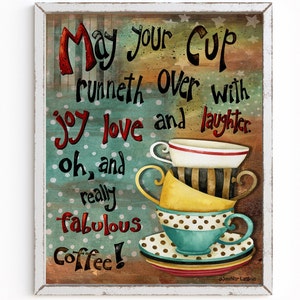 May Your Cup Art Print Tea Cups Edition Rustic Retro Coffee Cups Wall Decor Cottagecore Love Laughter Home Decor For Her image 2