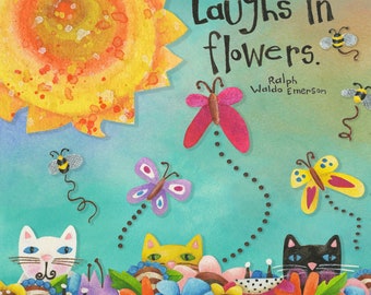 The World Laughs In Flowers With Kitties Art Print