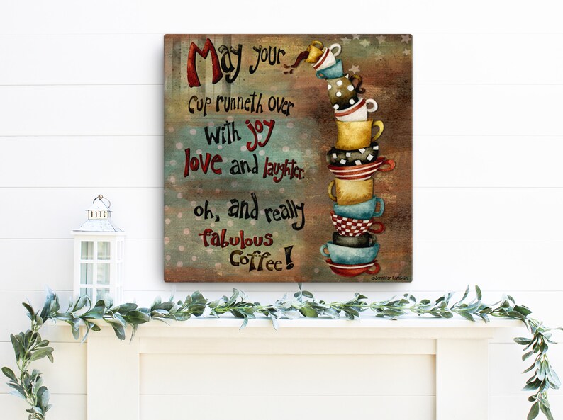 May Your Cup Canvas Prints 16×16 inches