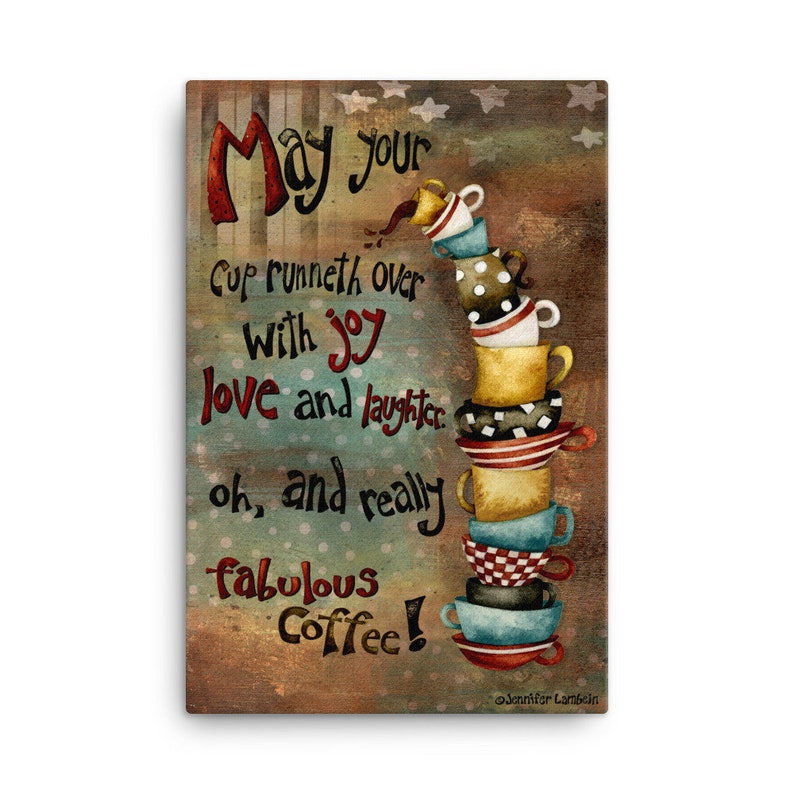May Your Cup Canvas Prints image 1