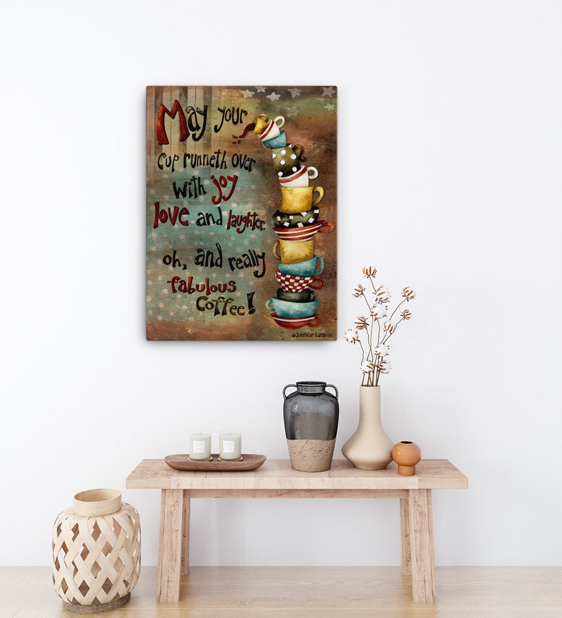 May Your Cup Canvas Prints 18×24 inches